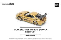 PREORDER POPRACE 1/64 TOP SECRET GT300 SUPRA - GOLD PR640229 (Approx. Release Date: Q2 2025 and subject to the manufacturer's final decision)