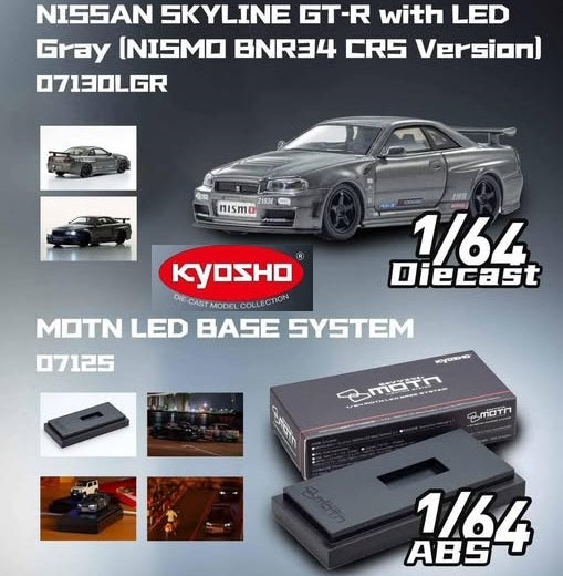 PREORDER KYOSHO 1/64 NISSAN SKYLINE GT-R with LED Gray (NISMO BNR34 CRS Version) D713OLER and MOTN LED BASE SYSTEM 07125 (Approx. Release Date : APRIL 2025 subject to manufacturer's final decision)