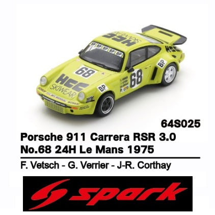 PREORDER SPARK 1/64 Porsche 911 Carrera RSR 3.0 No.68 24H Le Mans 1975 F. Vetsch - G. Verrier - J-R. Corthay 64S025 (Approx. Release Date : Q4 2025 subject to the manufacturer's final decision)
