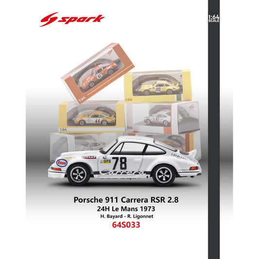 PREORDER  SPARK 1/64 Porsche 911 Carrera RSR 2.8 No.78 Le Mans 1973 H. Bayard - R. Ligonnet 64S033 (Approx. Release Date : Q4 2026 subject to the manufacturer's final decision)