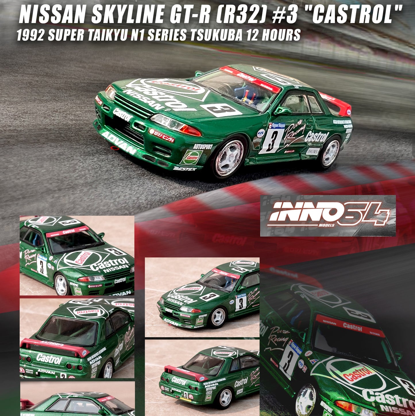 INNO64 1/64 NISSAN SKYLINE GT-R (R32) #3 "CASTROL" Super Taikyu N1 Series Tsukuba 12 Hours 1992 IN64-R32-CA3