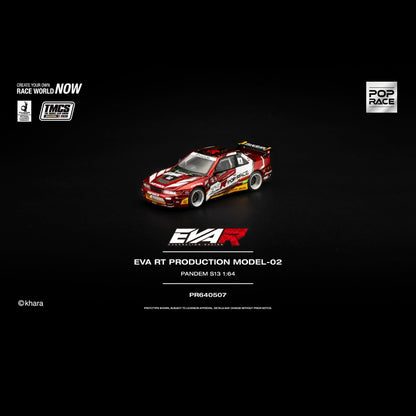 POPRACE 1/64 EVA RT PRODUCTION MODEL-02 PANDEM S13 TMCS 2026 Special Edition PR640507 **Limited ONE per customer**