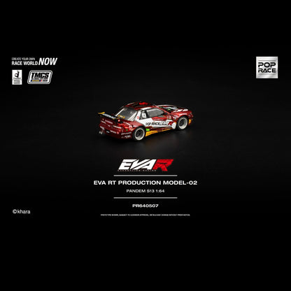 POPRACE 1/64 EVA RT PRODUCTION MODEL-02 PANDEM S13 TMCS 2026 Special Edition PR640507 **Limited ONE per customer**
